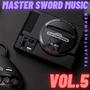 Master Sword Music, Vol. 5 (Explicit)