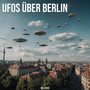 Ufos Über Berlin