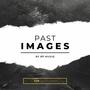 Past Images (feat. Swoodeasu & DO SOS)