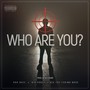 Who Are You (feat. Big Pokey & Ace the Fcking Boss) [Explicit]