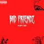 Bad Friendz (Explicit)