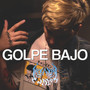 Golpe Bajo (Explicit)