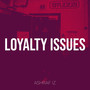 Loyalty Issues (Explicit)