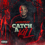 Catch A Kill (Explicit)