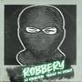 Robbery (feat. Revenge of the Truence) [Explicit]