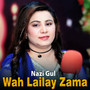 Wah Lailay Zama