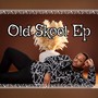 Old Skool Ep