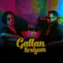 Gallan Teriyan (Explicit)