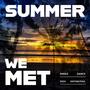 summer we met