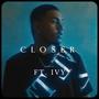 Closer (feat. 1VY)