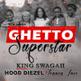 Ghetto Super Star