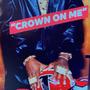 Crown On Me (Explicit)