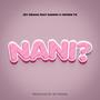 Nani? (feat. Sadimu & Crown Yo)