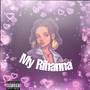 My Rihanna (Explicit)