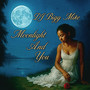 Moonlight and You