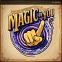 Magic In You