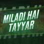 Miladi Hai Tayyar