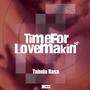 Time for Love Makin' (Explicit)