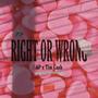 Right Or Wrong (feat. AP) [Explicit]