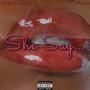 She Say... (feat. Almasii) [Explicit]