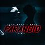 Paranoid (Erk Gotti Remix)