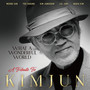 What a Wonderful World - A Tribute to Kim Jun