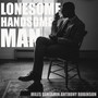 Lonesome, Handsome Man (Explicit)