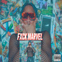 Fxck Marvel (Explicit)