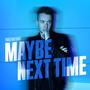 Maybe Next Time (Explicit)