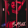 Bad ***** (Explicit)