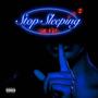 Stop Sleeping (Explicit)