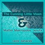 Matter Makropulos, Jenufa & The Cunning Little Vixen