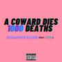 A COWARD DIES 1000 DEATHS (feat. Neb) [Explicit]