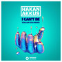 I Can't Be (Volkan Uca Extended Remix)