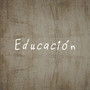 Educacion (Explicit)