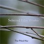 Selected Film Works 2007-2013