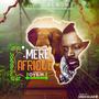 MERE AFRIQUE (Explicit)