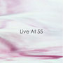 Live At 55