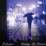 Rain (Who Gon Be There?) (feat. Prodigy Da Prince)