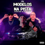 Modelos na Pista (Explicit)