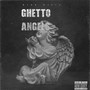 Ghetto Angels (Explicit)