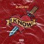 I Know (Explicit)