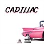 Cadillac (Explicit)