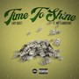 Time To Shine (feat. Mr. Flamboyant) [Explicit]