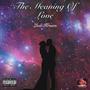 The Meaning of Love (Explicit)