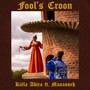 Fool's Croon (feat. Manasseh)