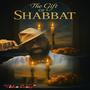 The Gift of Shabbat
