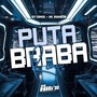 Puta Braba Rara (Explicit)