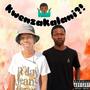 Kwenzakalani (feat. Mr binnyza)