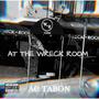 AT THE WRECK ROOM (feat. BUDDAH MACK) [Explicit]